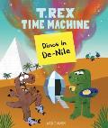T Rex Time Machine Dinos in De Nile