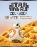 Star Wars Cookbook BB Ate Awaken to the Force of Breakfast & Brunch