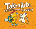 Take a Hike Miles & Spike