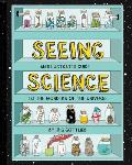 Seeing Science An Illustrated Guide to the Wonders of the Universe