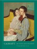 Cassatt: Mothers and Children (Mary Cassatt Art Book, Mother and Child Gift Book, Mother's Day Gift)