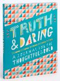 Truth & Daring A Journal for the Thoughtful & Bold