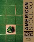 American Sfoglino A Master Class in Handmade Pasta