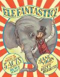 Elefantastic A Story of Magic in 5 Acts Light Verse on a Heavy Subject