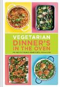 Vegetarian Dinners in the Oven One Pan Vegetarian & Vegan Recipes