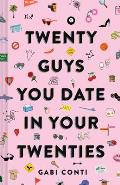 Twenty Guys You Date in Your Twenties Funny Dating Book for Women Online Dating Book for Women