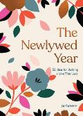 Newlywed Year 52 Ideas for Building a Love That Lasts