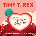 Tiny T Rex & the Perfect Valentine