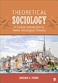 Theoretical Sociology A Concise Introduction To Twelve Sociological Theories