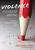Violence in Student Writing: A School Administrator′s Guide