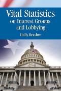 Vital Statistics on Interest Groups and Lobbying