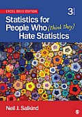 Statistics for People Who (Think They) Hate Statistics: Excel 2010 Edition