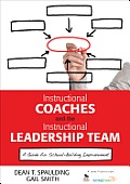 Instructional Coaches and the Instructional Leadership Team: A Guide for School-Building Improvement
