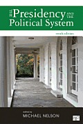 Presidency & the Political System 10th Edition