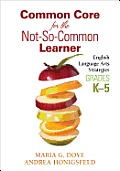 Common Core For The Not So Common Learner Grades K 5 Ela Standards