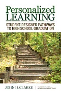 Personalized Learning: Student-Designed Pathways to High School Graduation