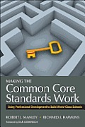 Making the Common Core Standards Work: Using Professional Development to Build World-Class Schools