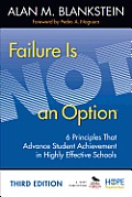Failure Is Not an Option: 6 Principles That Advance Student Achievement in Highly Effective Schools