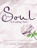Your Soul Is Calling You: Inspirational Past Life Regression Stories