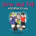 Show and Tell with Rossi & Lucy: A Daytime Story