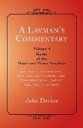 A Layman's Commentary: Volume 4 - Books of the Major and Minor Prophets