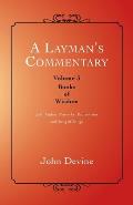 A Layman's Commentary: Volume 3-Books of Wisdom