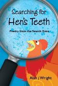 Searching For Hen's Teeth: Poetry from the search zone