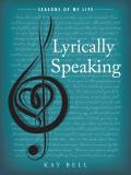 Lyrically Speaking: Seasons of My Life