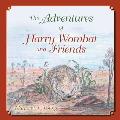 The Adventures of Harry Wombat and Friends