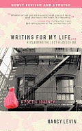 Writing For My Life Reclaiming The Lost Pieces Of Me A Poetic Journey