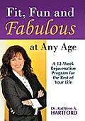 Fit, Fun and Fabulous: At Any Age