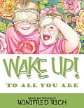 Wake Up!: To All You Are