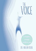 The Voice: A Higher Energy Within You