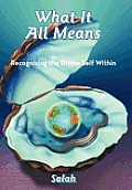 What It All Means: Recognizing the Divine Self Within