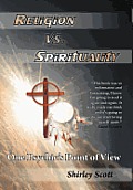 Religion Vs Spirituality - One Psychics Point of View