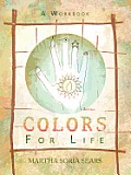 Colors for Life A Workbook