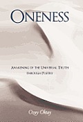 Oneness: Awakening of the Universal Truth Through Poetry