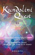 Kundalini Quest: Warriors of Light, Wake Up-The Time Is at Hand
