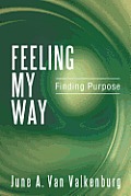 Feeling My Way: Finding Purpose