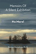 Memoirs of a Silent Exhibition: No More!