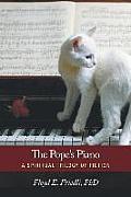 The Pope's Piano: A Spiritual Trilogy of Fiction
