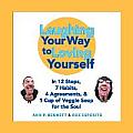 Laughing Your Way to Loving Yourself: In 12 Steps, 7 Habits, 4 Agreements, & 1 Cup of Veggie Soup for the Soul