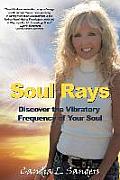 Soul Rays Discover the Vibratory Frequency of Your Soul