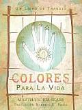 Colores Para La Vida: Un Libro de Trabajo