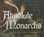 Absolute Monarchs: A History of the Papacy