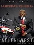 Guardian of the Republic An American Ronins Journey to Faith Family & Freedom