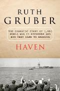 Haven: The Dramatic Story of 1,000 World War II Refugees and How They Came to America
