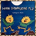 When Dandelions Fly