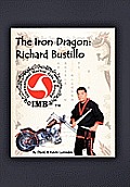 The Iron Dragon: Richard Bustillo