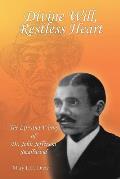Divine Will, Restless Heart: The Life and Works of Dr. John Jefferson Smallwood